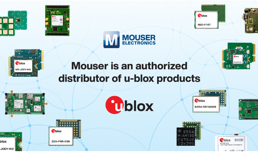 新品上架 贸泽电子供应丰富多样的u-blox连接和定位产品