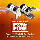 Bourns 扩展POWrFuse 电力保险丝产品线